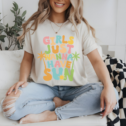 Girls Just Wanna Have Sun Garment-Dyed T-Shirt